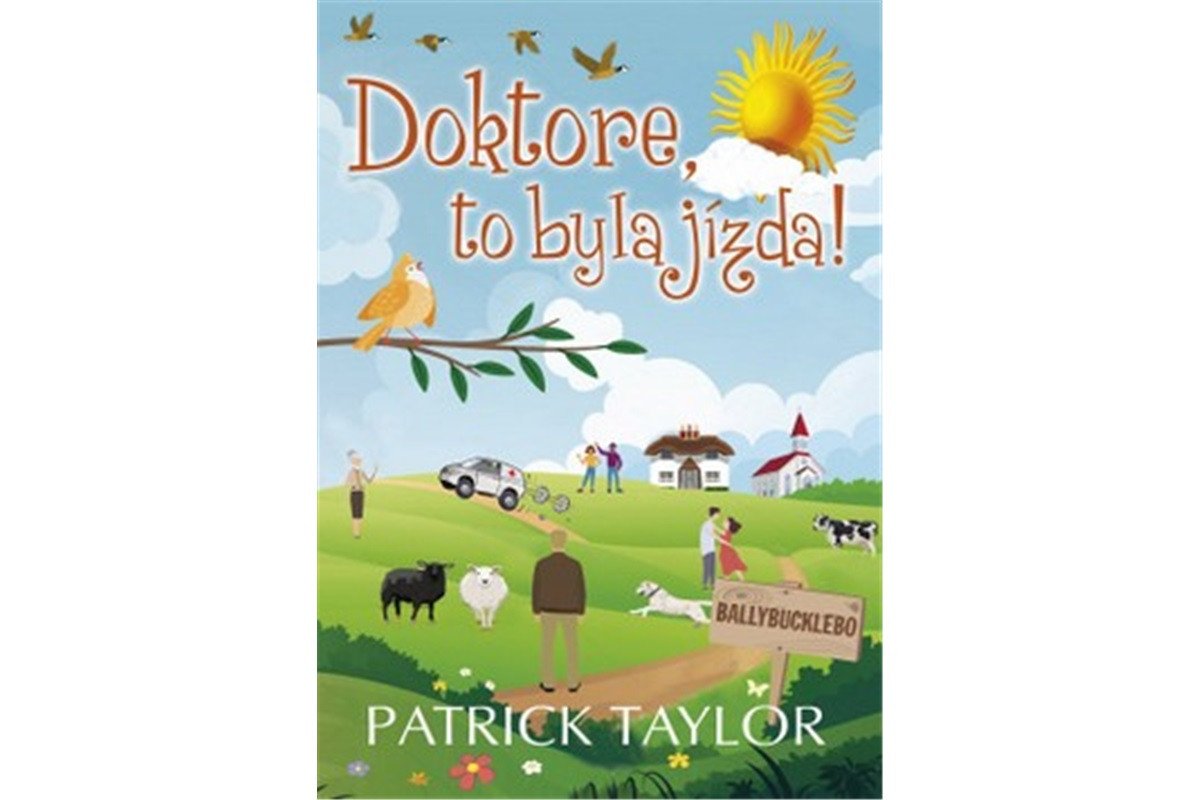 Doktore to byla jízda – Taylor Patrick