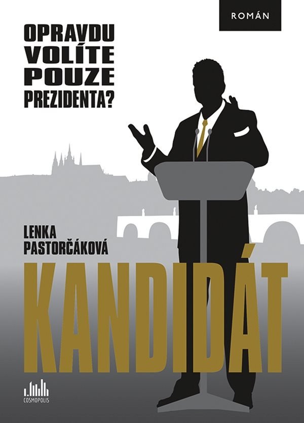 Kandidát - Opravdu volíte pouze prezidenta – Pastorčáková Lenka