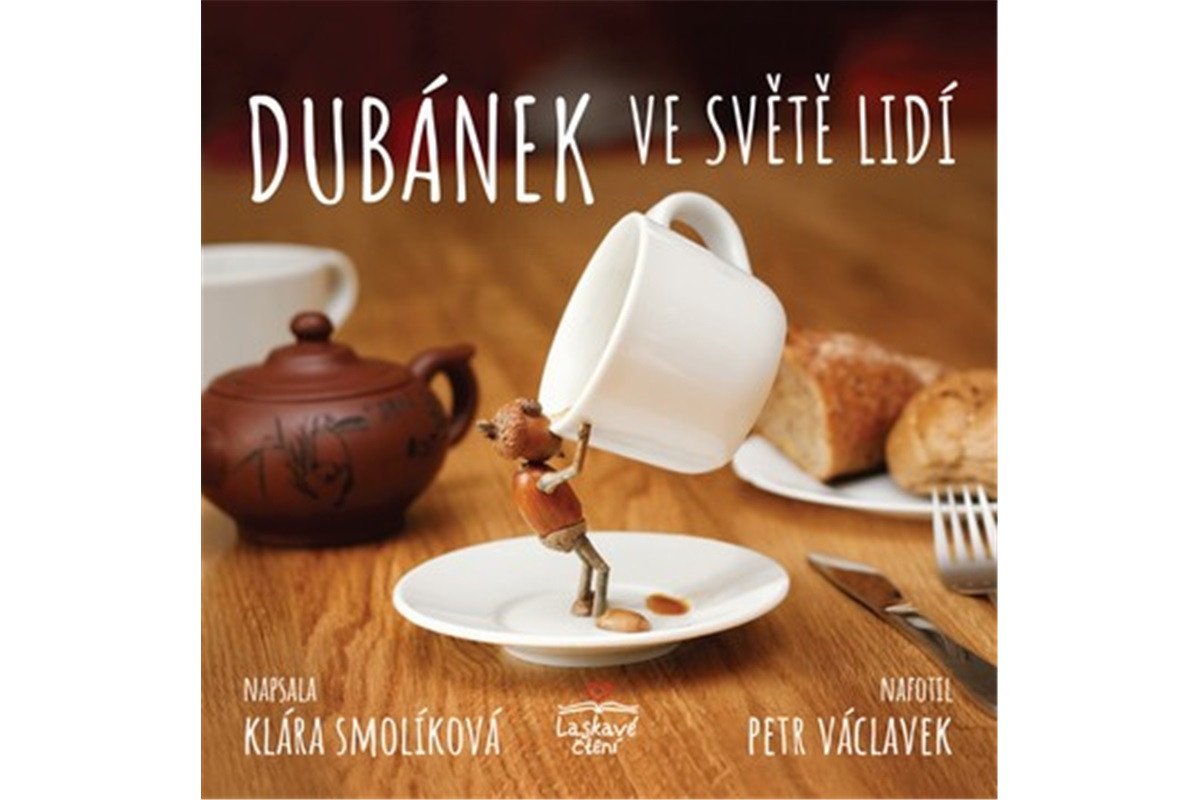 Dubánek ve světě lidí – Smolíková Klára