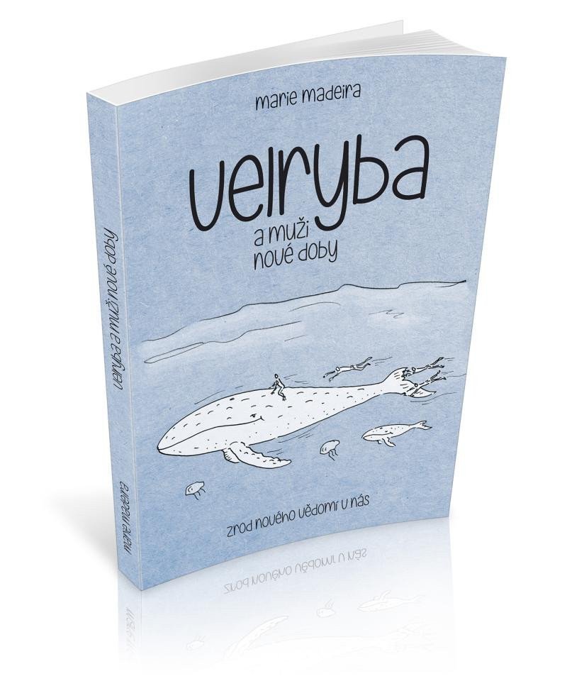 Velryba a muži nové doby - Zrod nového vědomí v nás – Madeira Marie
