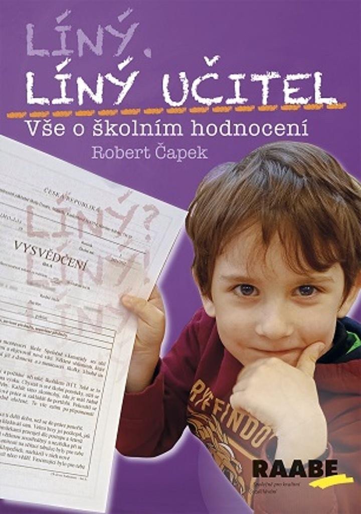 Líný učitel - Vše o školním hodnocení – Čapek Robert