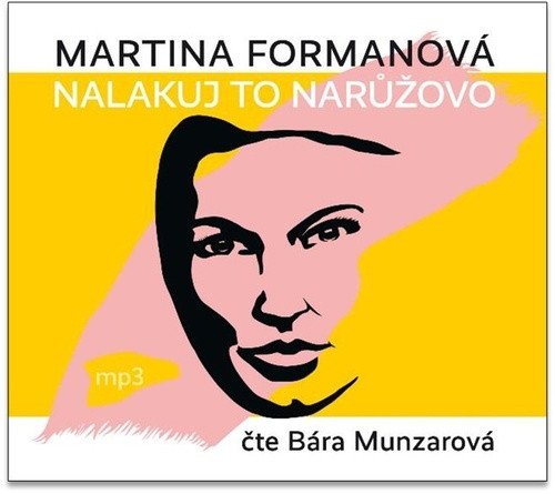 Nalakuj to narůžovo - CDmp3 Čte Bára Munzarová