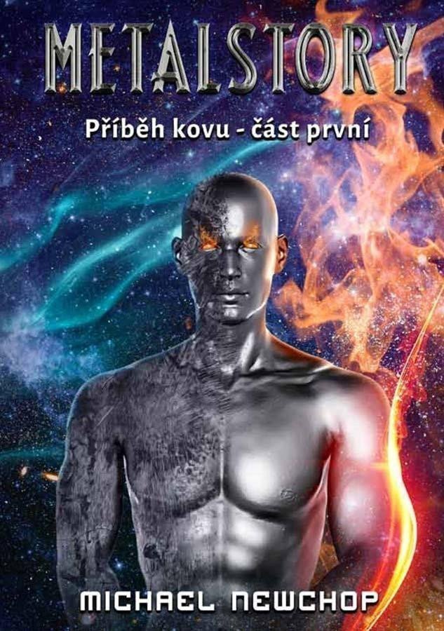 Metalstory - Příběh kovu 1 – Newchop Michael