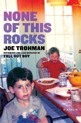 None of this Rocks – Trohman Joe