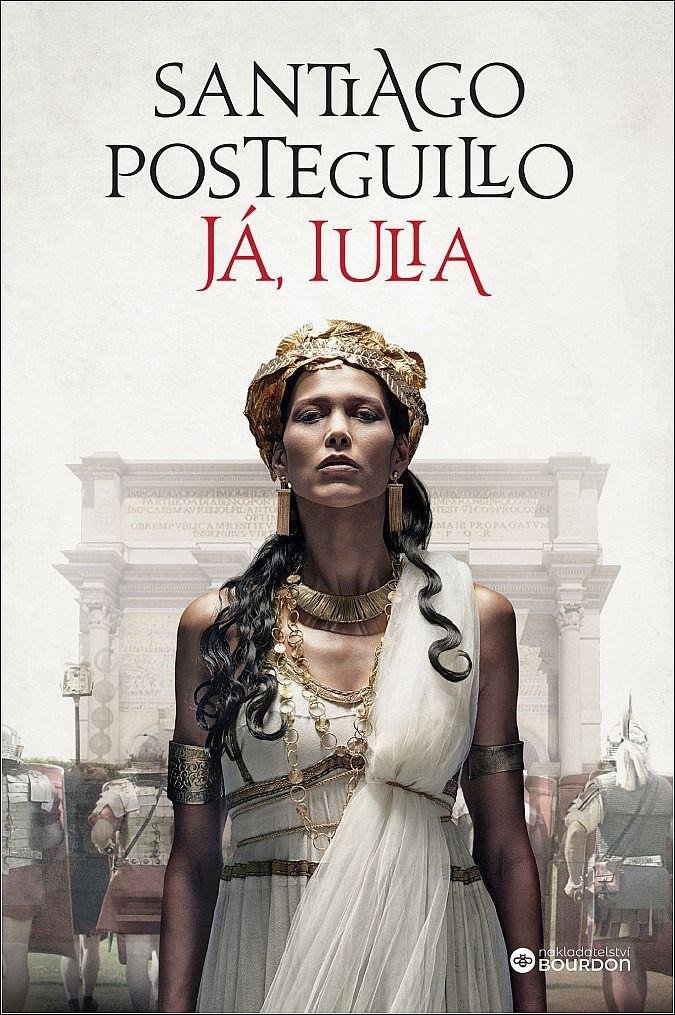 Já Iulia – Posteguillo Santiago