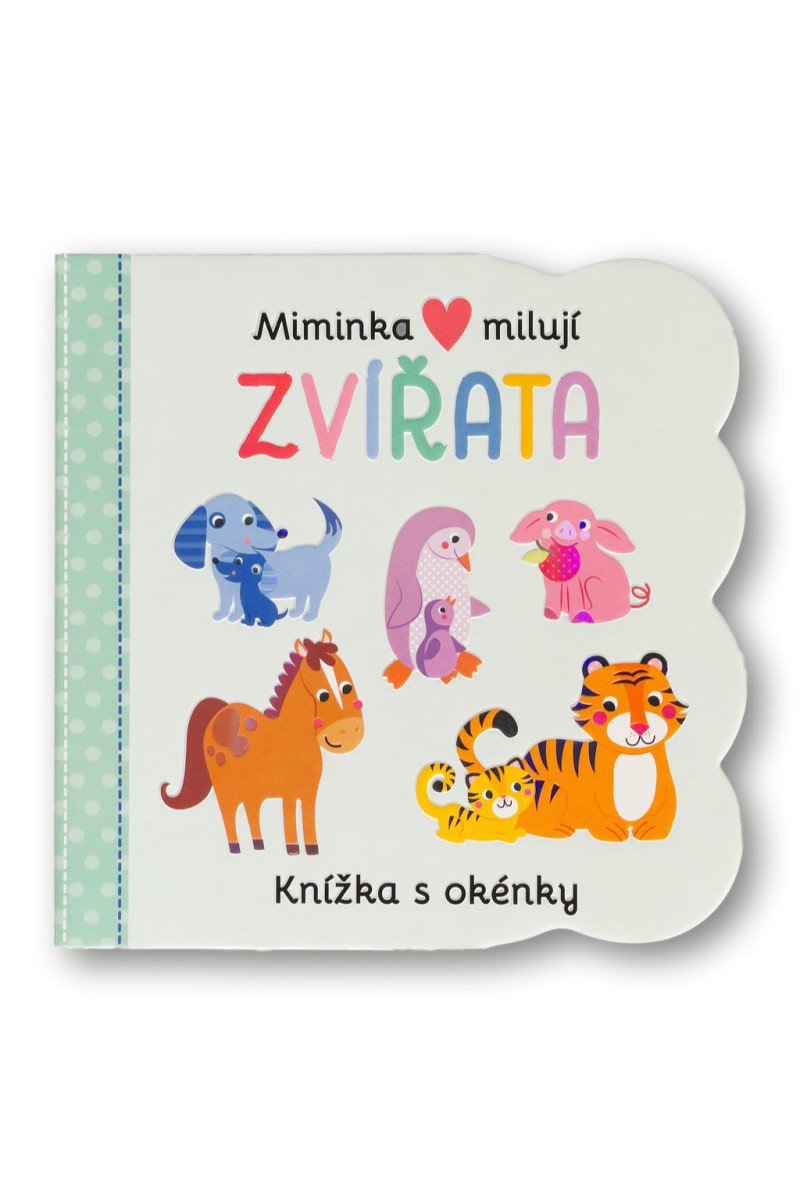 Miminka milují Zvířata - Knížka s okénky