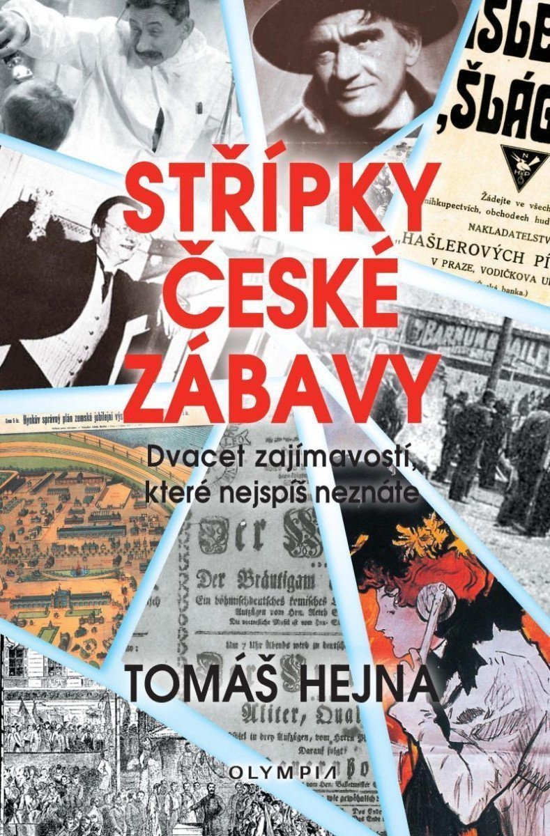 Střípky české zábavy - Dvacet zajímavostí které nejspíš neznáte – Hejna Tomáš