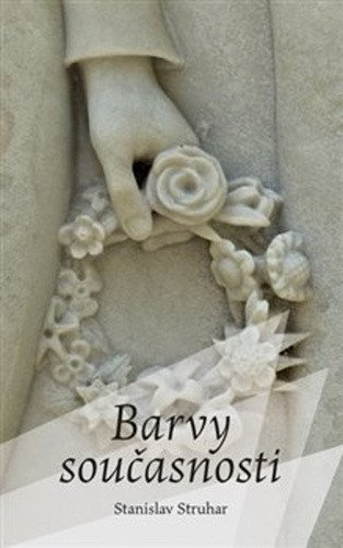 Barvy současnosti – Struhar Stanislav
