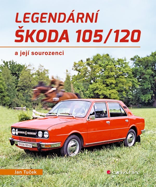 Legendární Škoda 105120 a její sourozenci – Tuček Jan