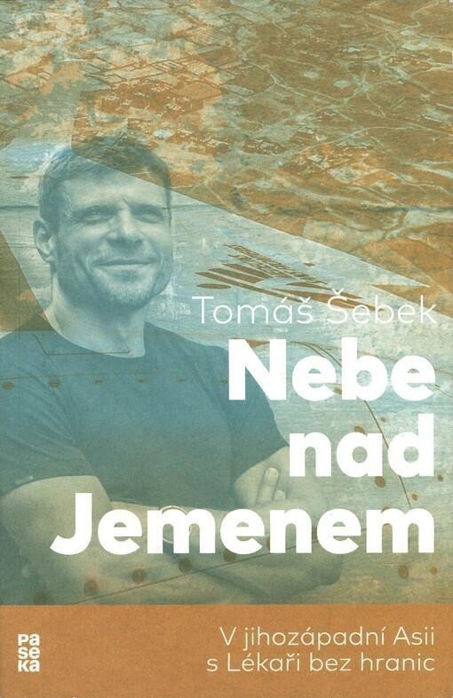 Nebe nad Jemenem V jihozápadní Asii s Lékaři bez hranic – Šebek Tomáš