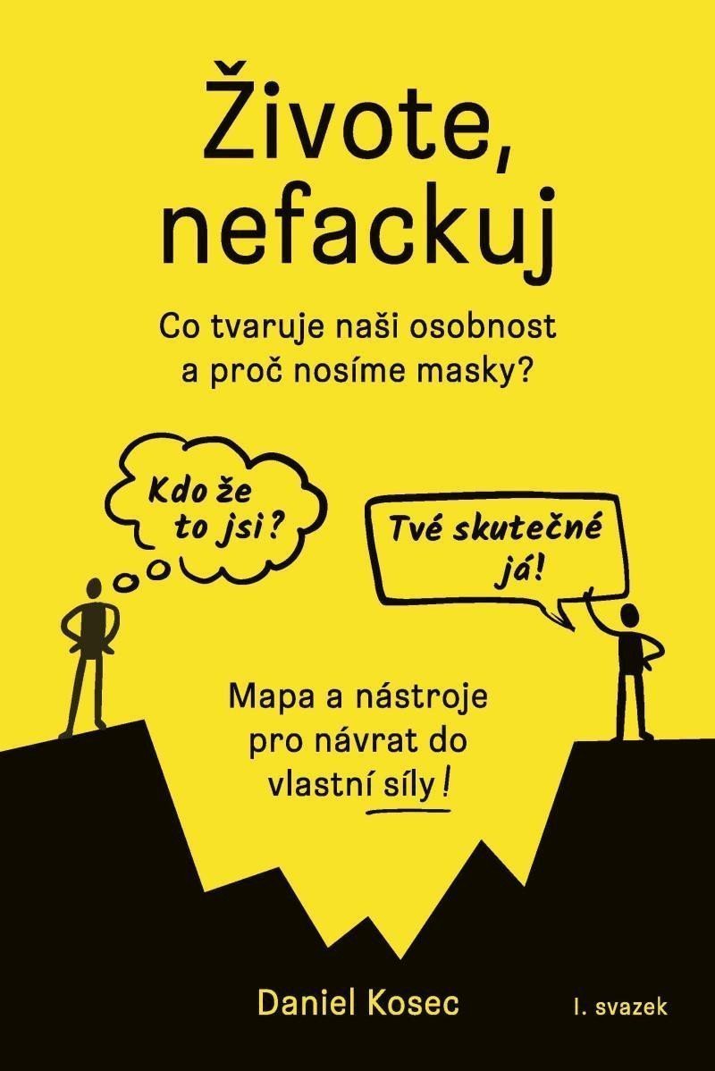 Živote nefackuj – Kosec Daniel