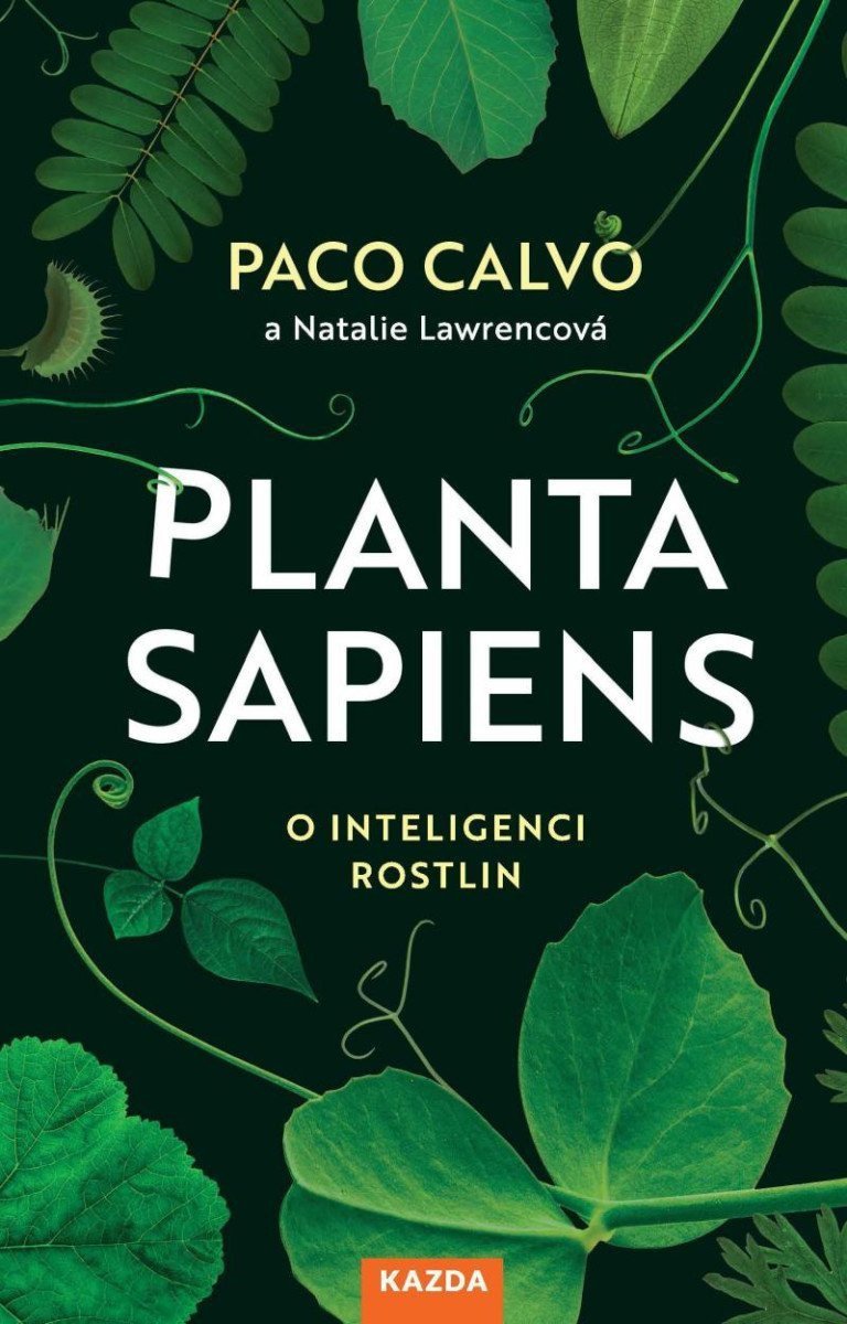 Planta sapiens - O inteligenci rostlin – Calvo Paco
