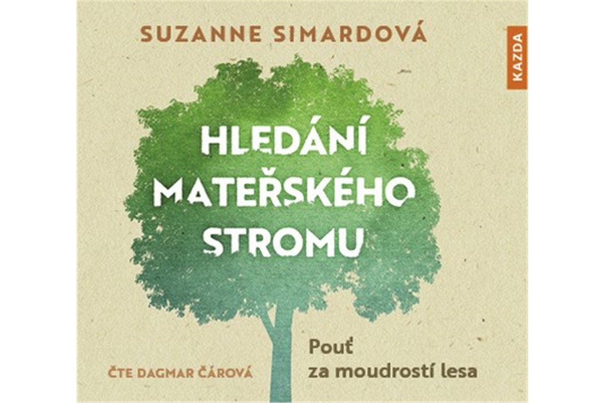 Hledání mateřského stromu - Pouť za moudrostí lesa - CDmp3 Čte Dagmar Čárová