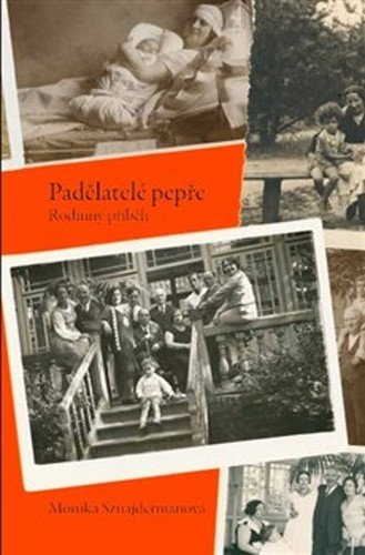 Padělatelé pepře - Rodinný příběh – Sznajdermanová Monika