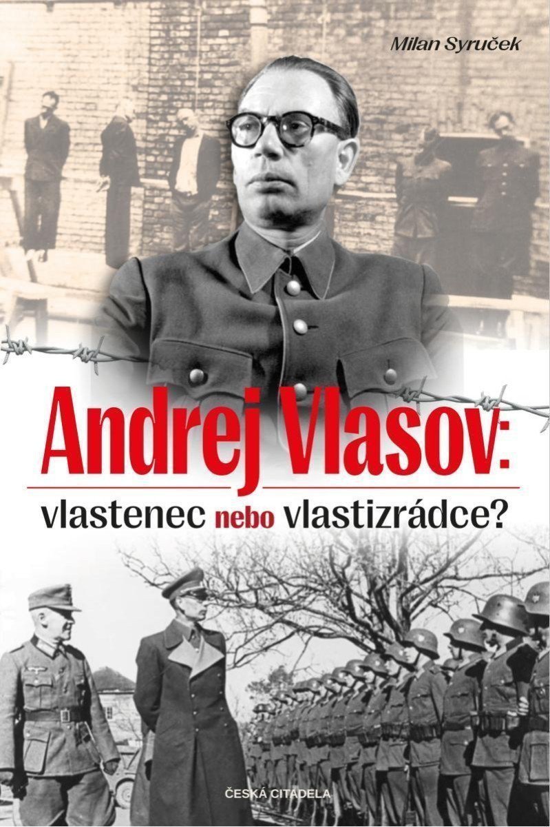 Andrej Vlasov Vlastenec nebo vlastizrádce – Syruček Milan