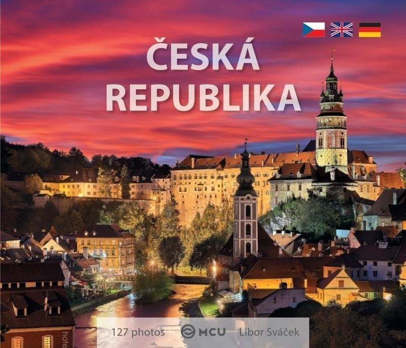 Česká republika - To nejlepší z Čech Moravy a Slezska - malý formát – Sváček Libor