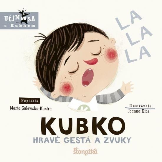 Kubko Hravé gestá a zvuky slovensky – Galewska-Kustra Marta