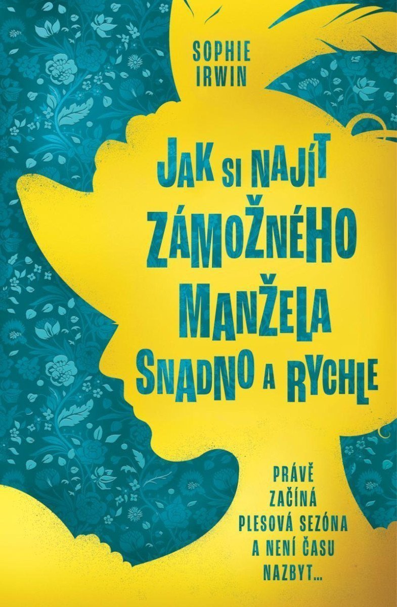 Jak si najít zámožného manžela snadno a rychle – Irwin Sophie