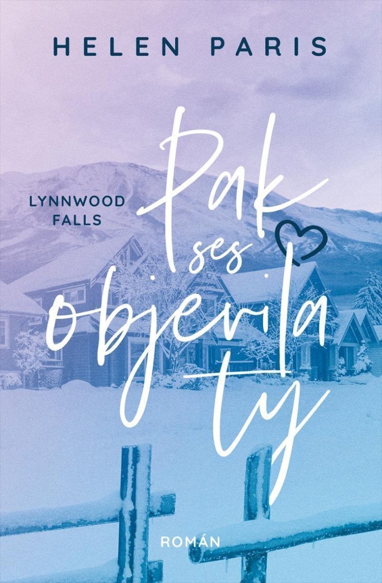 Lynnwood Falls 2 - Pak ses objevila ty – Paris Helen