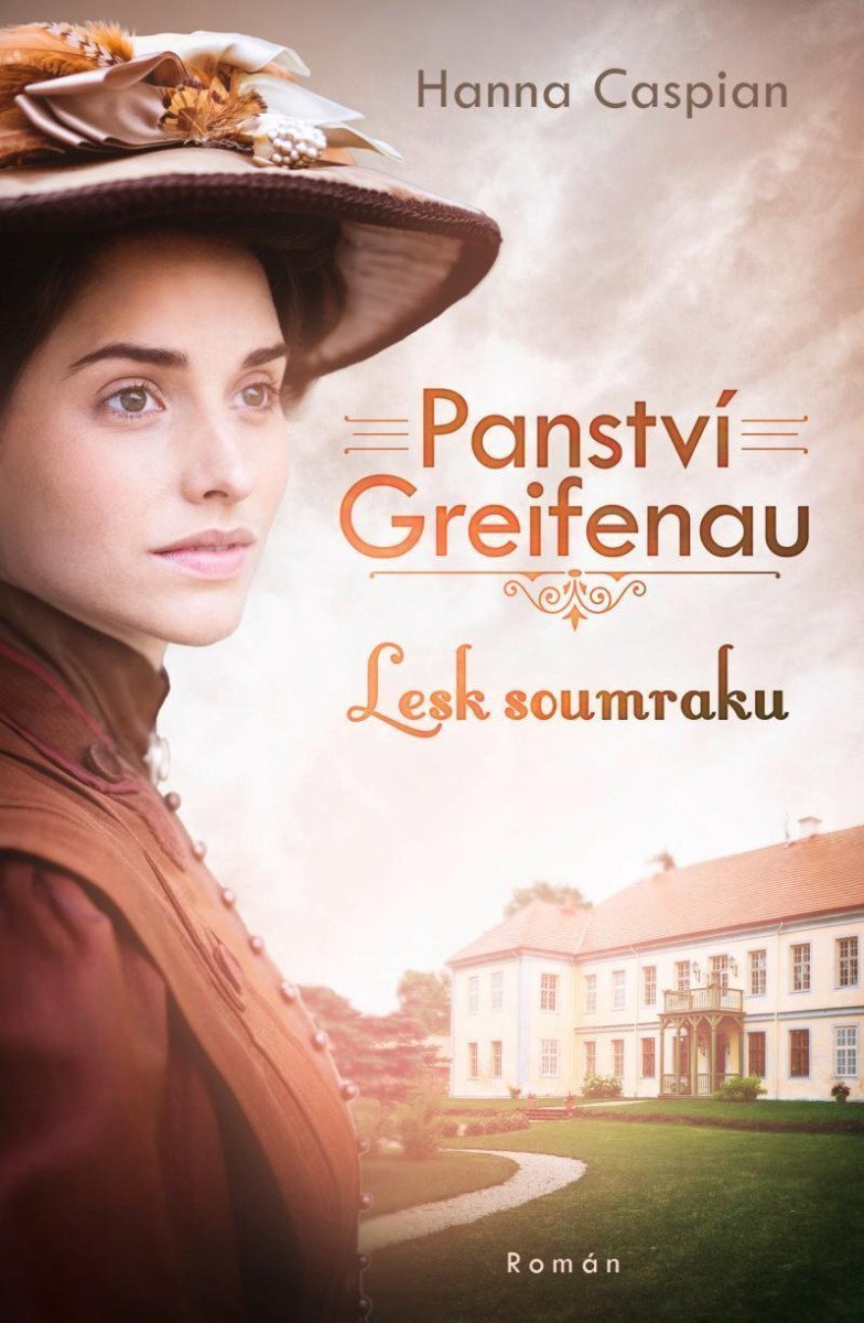 Panství Greifenau 1 - Lesk soumraku – Caspian Hanna