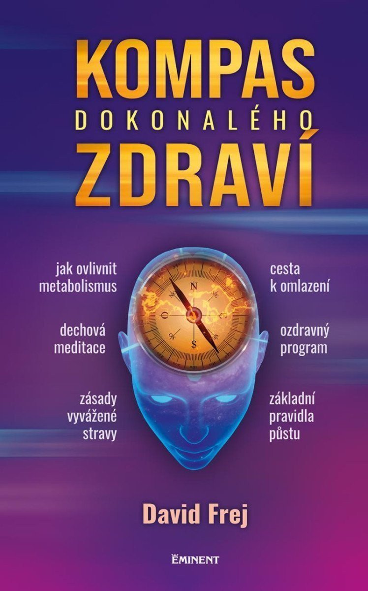 Kompas dokonalého zdraví – Frej David