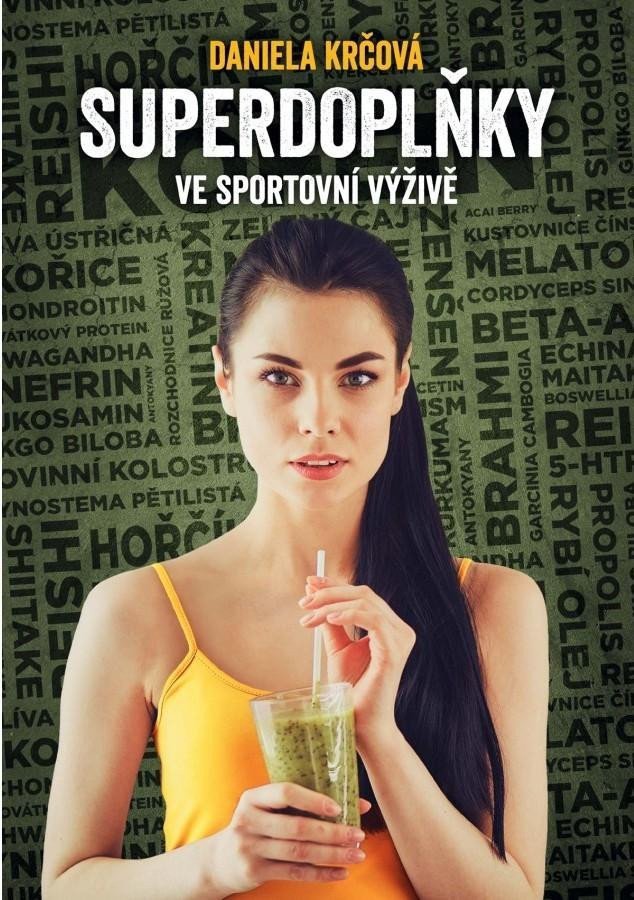Superdoplňky ve sportovní výživě – Krčová Daniela