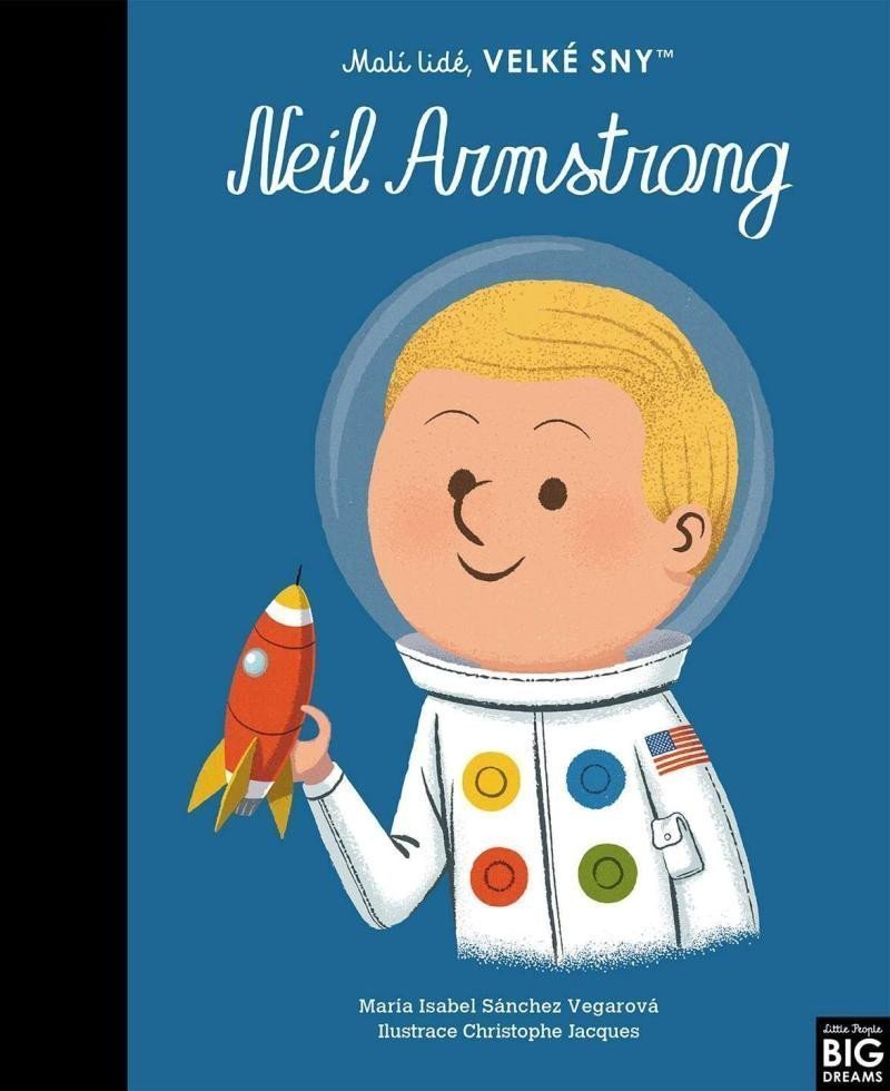 Malí lidé velké sny - Neil Armstrong – Sánchez Vegarová María Isabel