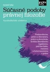 Súčasné podoby právnej filozofie - Vysokoškolská učebnica – Šoltys Dominik