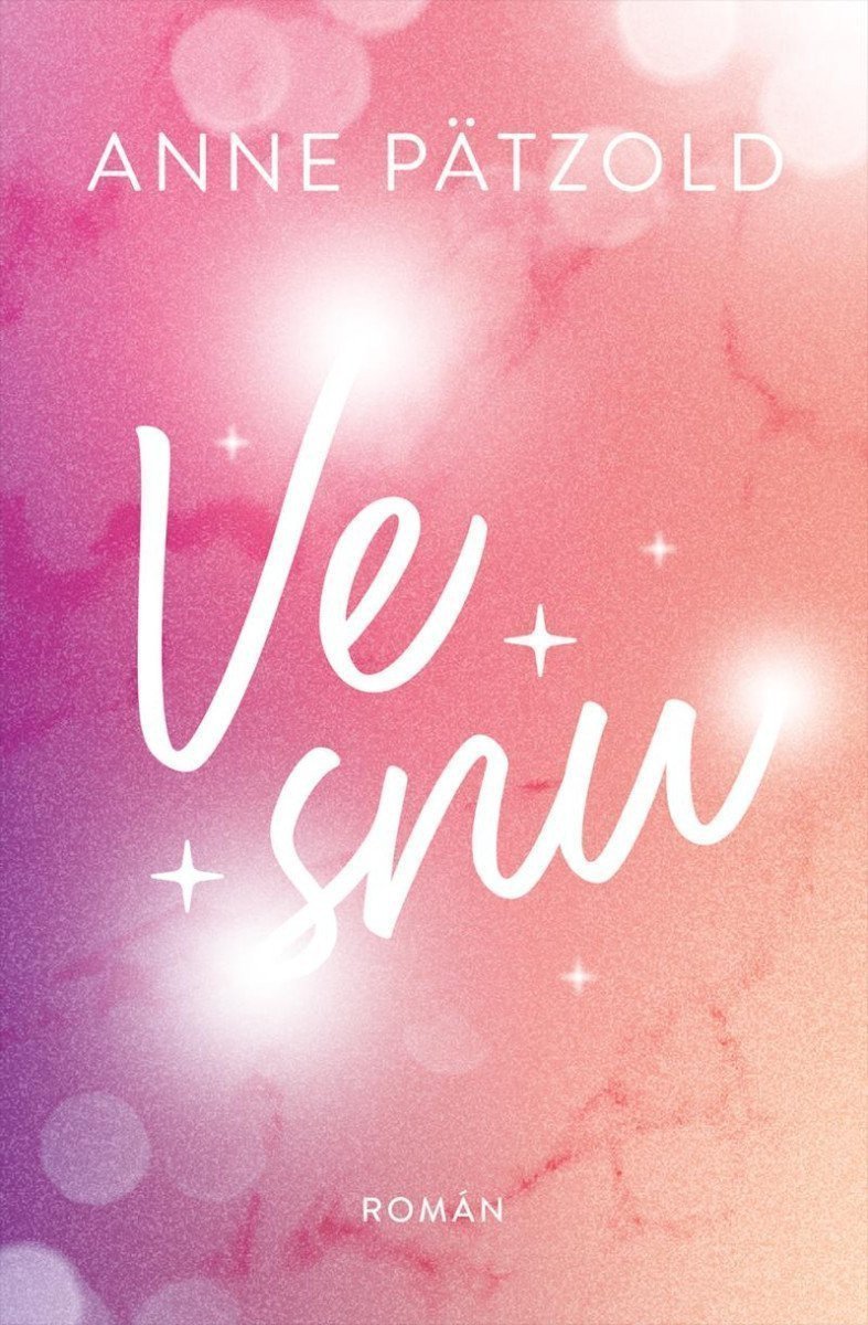 Ve snu – Pätzold Anne