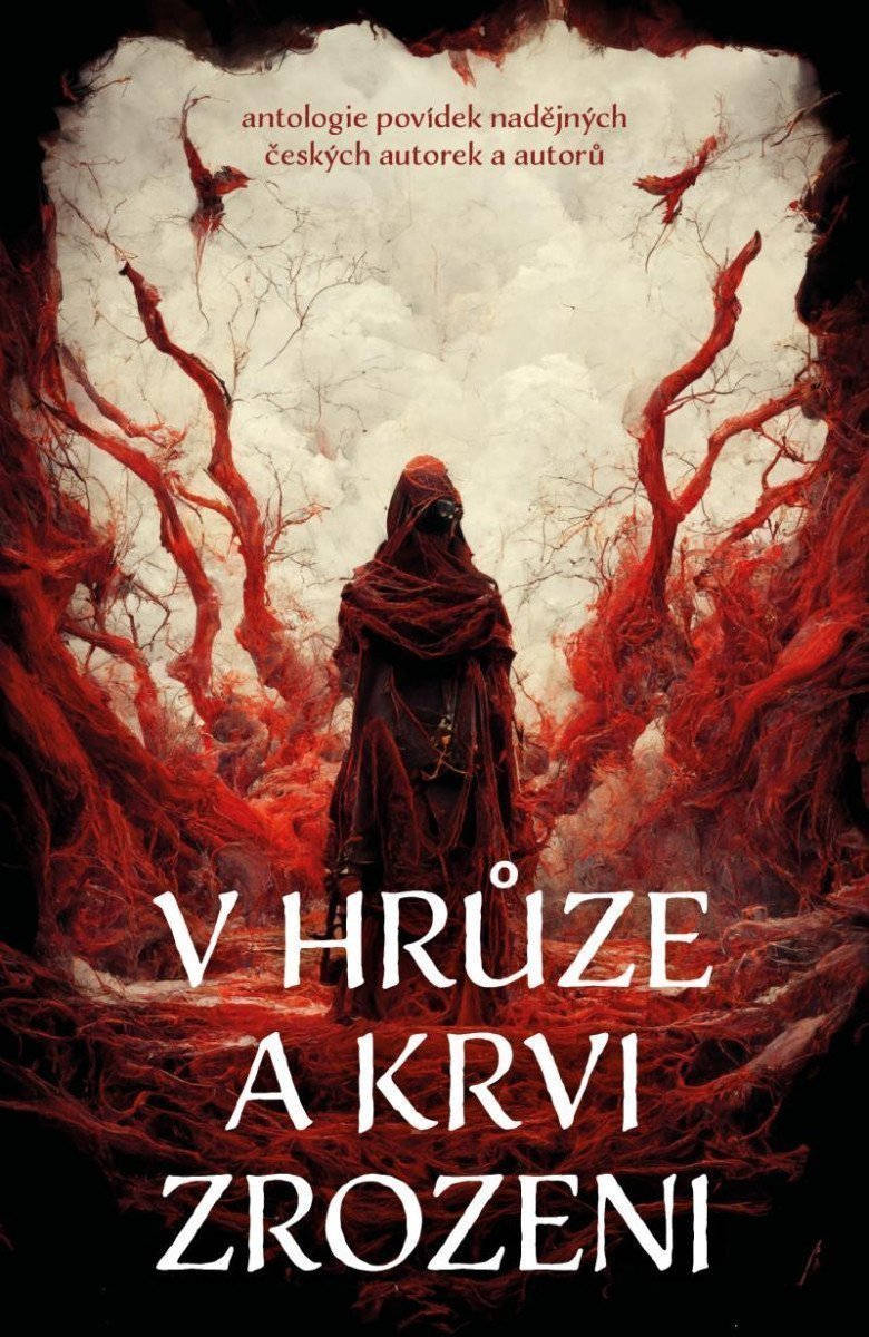V hrůze a krvi zrozeni – group of authors