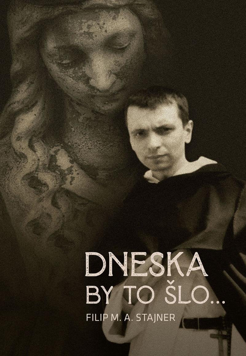 Dnes by to šlo – Stajner Filip M A