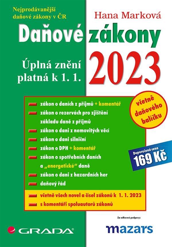 Daňové zákony 2023 - Úplná znění k 1 1 2023 – Marková Hana
