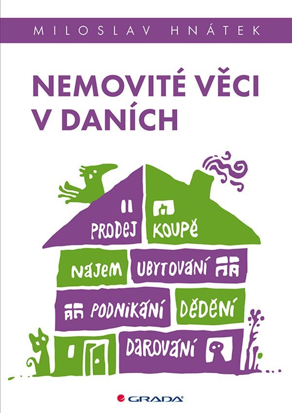 Nemovité věci v daních - Prodej koupě nájem ubytování nemovité věci v podnikání darování dědění – Hnátek Miloslav