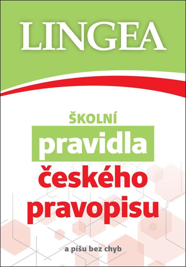 Školní pravidla českého pravopisu a píšu bez chyb – group of authors
