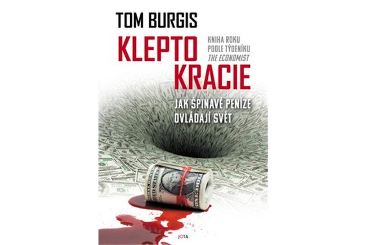 Kleptokracie - Jak špinavé peníze dobývají svět – Burgis Tom