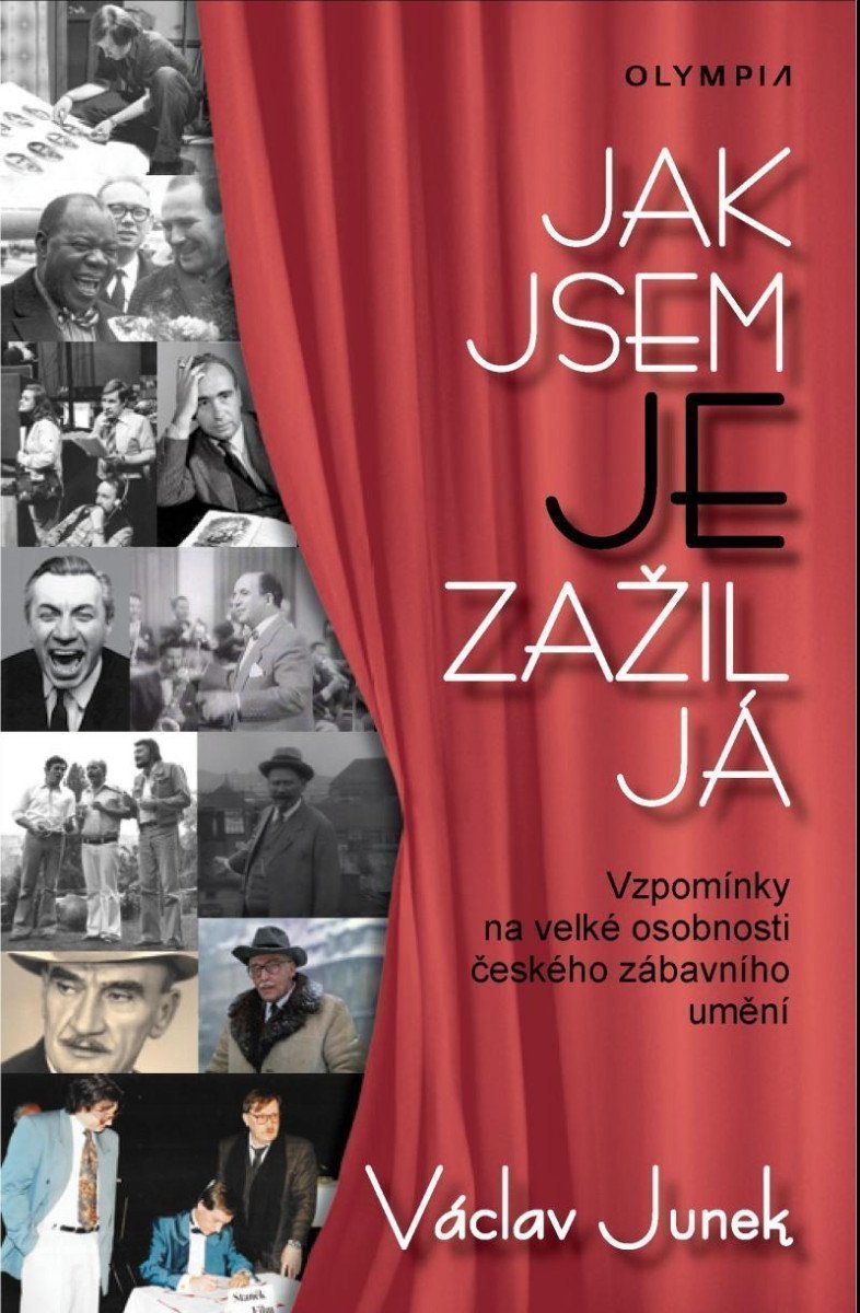 Jak jsem je zažil já - Vzpomínky na velké osobnosti českého zábavního umění – Junek Václav