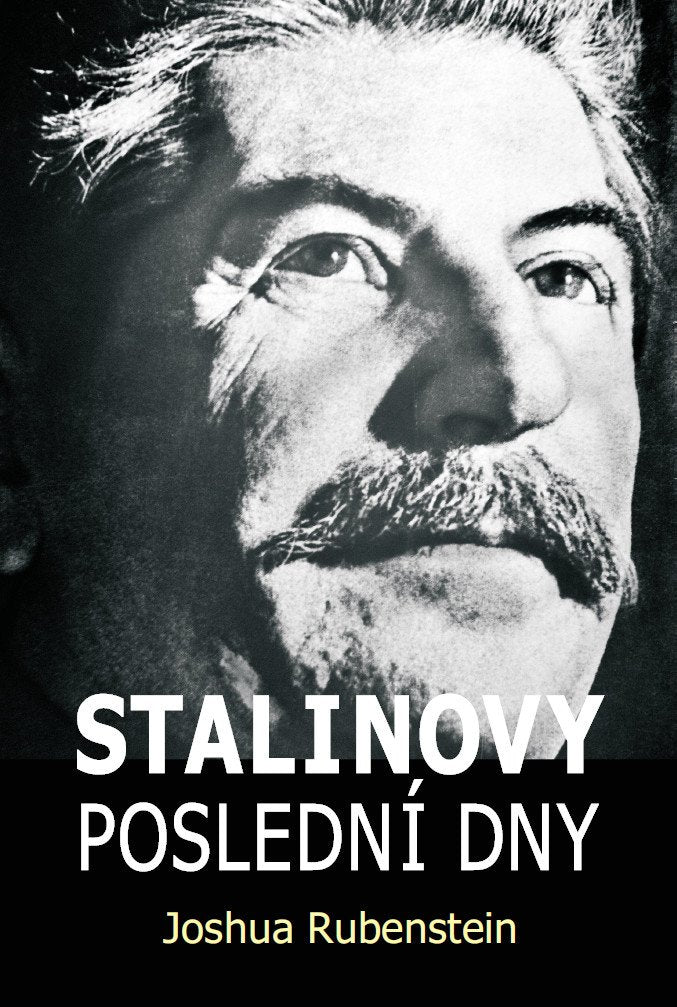 Stalinovy poslední dny – Rubenstein Joshua