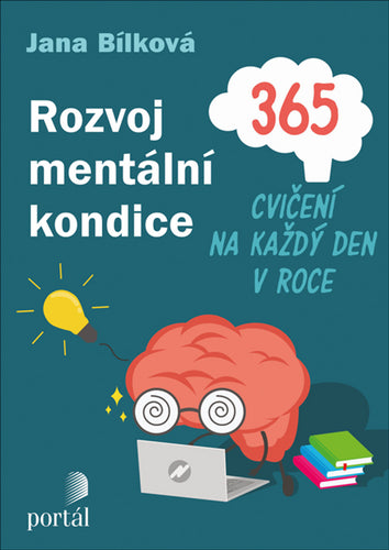 Rozvoj mentální kondice - 365 cvičení na každý den v roce – Bílková Jana