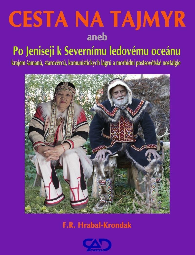 Cesta na Tajmyr aneb Po Jeniseji k Severnímu ledovému oceánu – Hrabal-Krondak F R