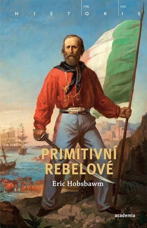 Primitivní rebelové – Hobsbawm Eric