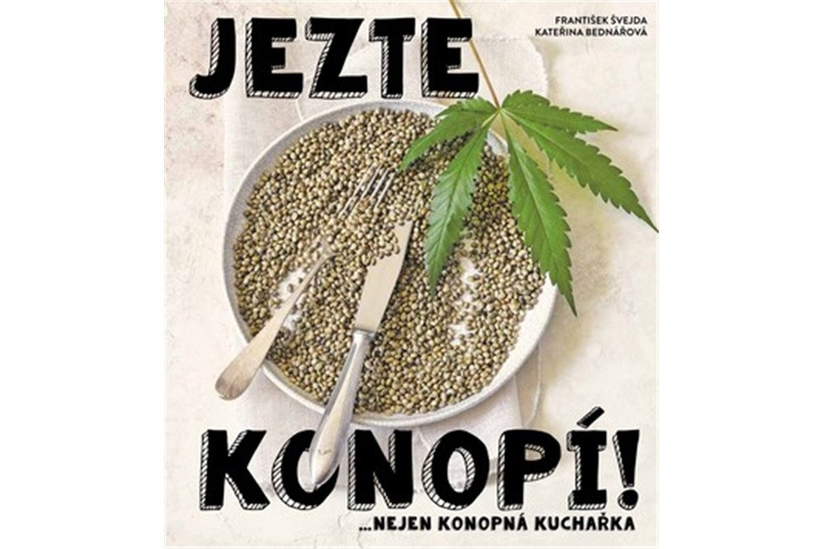 Jezte konopí – Bednářová Kateřina