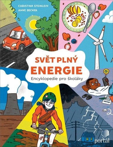Svět plný energie - Encyklopedie pro školáky – Steinlein Christina