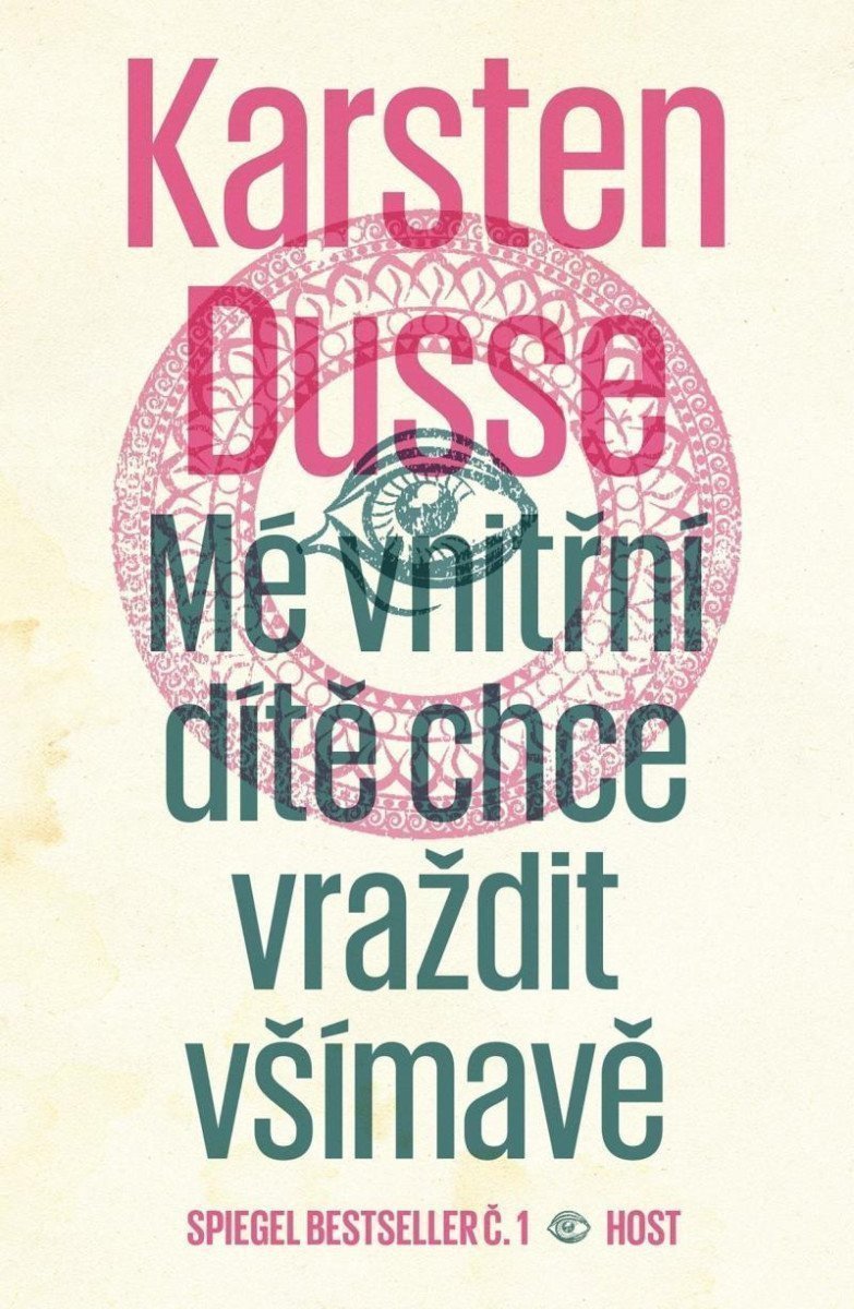 Mé vnitřní dítě chce vraždit všímavě – Dusse Karsten