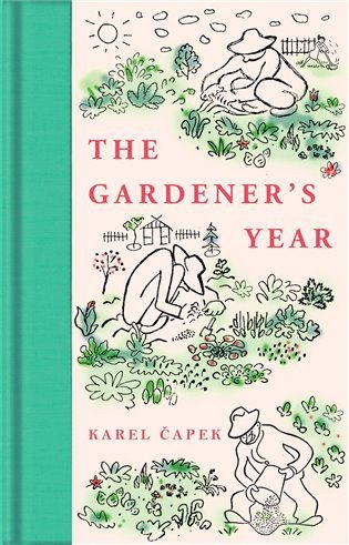 The Gardeners Year – Čapek Karel