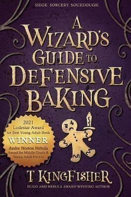 A Wizard´s Guide to Defensive Baking – Kingfisher T. (2020)