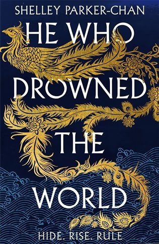 He Who Drowned the World – Parker-Chan Shelley
