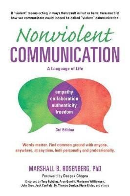 Nonviolent Communication A Language of Life Life-Changing Tools for Healthy Relationships – Rosenberg Marshall B