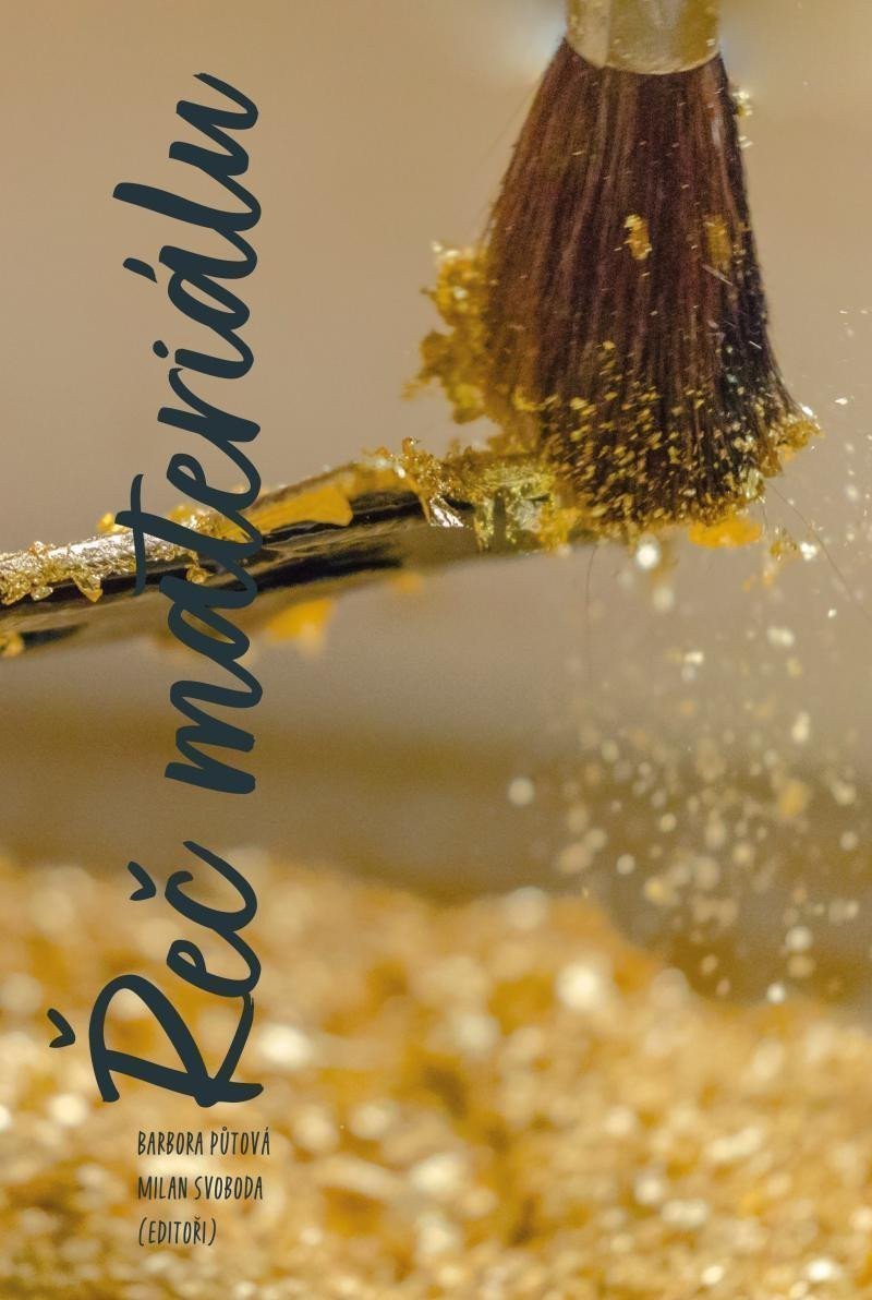 Řeč materiálu – Půtová Barbora