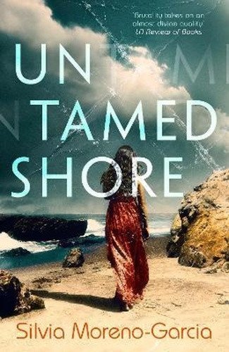 Untamed Shore – Moreno-Garcia Silvia (2023)