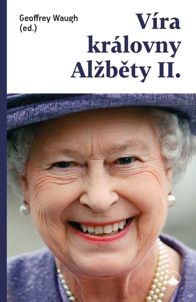 Víra královny Alžběty II – Waugh Geoffrey